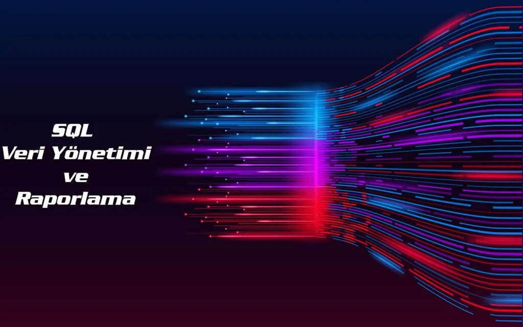 sql-veri-yonetimi-ve-raporlama